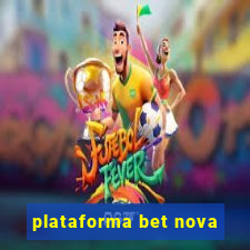 plataforma bet nova
